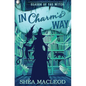 In Charm's Way: A Paranormal Women's Fiction Cozy Mystery - Paperback