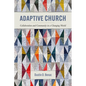 Adaptive Church: Collaboration and Community in a Changing World - Paperback