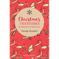 Christmas Traditions: A Celebration of Festive Lore - Hardcover