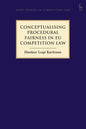 Conceptualising Procedural Fairness in EU Competition Law - Paperback