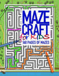 MAZECRAFT for kids 160 pages of mazes: Offline activity books for unplugged fun and spatial skill development - Paperback