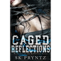Caged Reflections: Book two of the Reflection series - Paperback