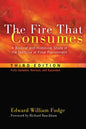 The Fire That Consumes: A Biblical and Historical Study of the Doctrine of Final Punishment, Third Edition - Paperback