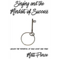 Singing and the Mindset of Success: Unlock the potential of your voice and mind - Paperback