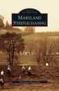 Maryland Steeplechasing - Hardcover