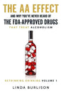The AA Effect & Why You've Never Heard of the FDA-Approved Drugs that Treat Alco - Paperback
