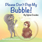 Please Don't Pop My Bubble! - Paperback