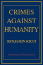 Crimes Against Humanity: A Historical Perspective - Paperback