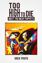 Too High to Die: Meet the Meat Puppets - Paperback