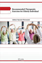 Recommended Therapeutic Exercises for Elderly Individual - Paperback