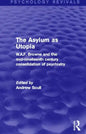 The Asylum as Utopia: W.A.F. Browne and the Mid-Nineteenth Century Consolidation of Psychiatry - Paperback