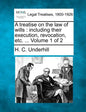 A treatise on the law of wills: including their execution, revocation, etc. ... Volume 1 of 2 - Paperback