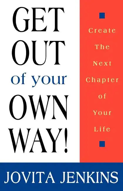 Get Out Of Your Own Way - Paperback