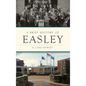 A Brief History of Easley - Hardcover