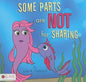 Some Parts are NOT for Sharing - Paperback