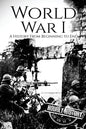 World War I: A History From Beginning to End - Paperback