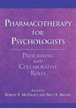 Pharmacotherapy for Psychologists: Prescribing and Collaborative Roles - Hardcover