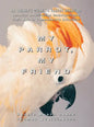 My Parrot, My Friend: An Owner's Guide to Parrot Behavior - Paperback