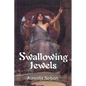 Swallowing Jewels - Paperback
