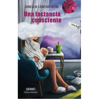 Una Lactancia Consciente - Paperback