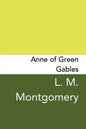 Anne of Green Gables: Original and Unabridged - Paperback