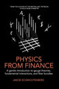 Physics from Finance: A gentle introduction to gauge theories, fundamental interactions and fiber bundles - Paperback