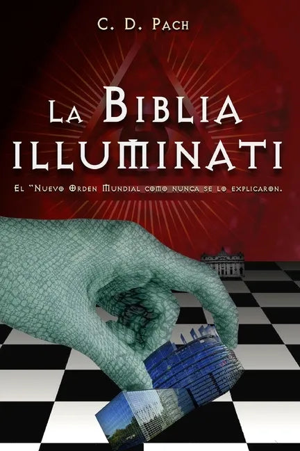 La Biblia Illuminati: El Nuevo Orden Mundial como nunca se lo explicaron. - Paperback
