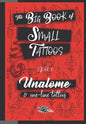 The Big Book of Small Tattoos - Vol.0: 100 unalome and single-line minimal tattoos for women and men - Paperback