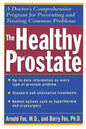 The Healthy Prostate: A Doctor's Comprehensive Program for Preventing and Treating Common Problems - Paperback