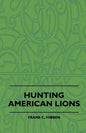 Hunting American Lions - Paperback