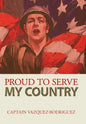 Proud to Serve My Country - Hardcover