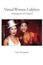 Virtual Women: Ladyboys: Changing sex in Thailand - Paperback