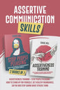 Assertive Communication Skills: 2 Books in 1: Assertiveness Training + Stop People Pleasing - How to Stand Up for Yourself, Set Healthy Boundaries, Sa - Paperback
