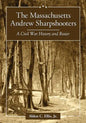 The Massachusetts Andrew Sharpshooters: A Civil War History and Roster - Paperback