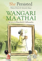 She Persisted: Wangari Maathai - Hardcover