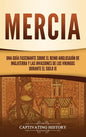 Mercia: Una guía fascinante sobre el reino anglosajón de Inglaterra y las invasiones de los vikingos durante el siglo IX - Hardcover
