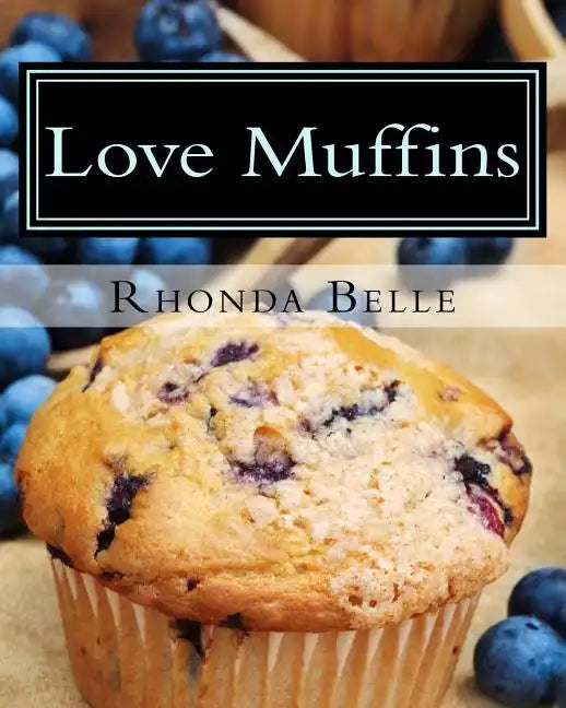 Love Muffins: 60 Super #Delish Muffin Recipes - Paperback