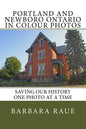 Portland and Newboro Ontario in Colour Photos: Saving Our History One Photo at a Time - Paperback