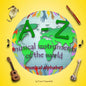 A-Z musical instruments: Learning the ABC with the help of the musical instruments of the world (musical alphabet) (A-Z early learning Book 1) - Paperback