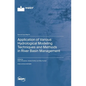 Application of Various Hydrological Modeling Techniques and Methods in River Basin Management - Hardcover