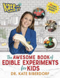 Kate the Chemist: The Awesome Book of Edible Experiments for Kids - Paperback