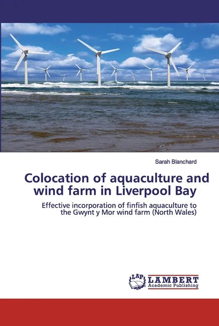 Colocation of aquaculture and wind farm in Liverpool Bay - Paperback