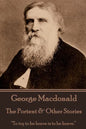George Macdonald - The Portent & Other Stories: "To try to be brave is to be brave." - Paperback