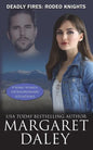 Deadly Fires: Rodeo Knights, A Western Romance Novel - Paperback