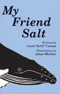 My Friend Salt: The story of Salt, the most famous humpback whale in the world! - Paperback