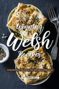 Winning Welsh Recipes: A Collection of Delicious, Easy Dish Ideas from Wales! - Paperback