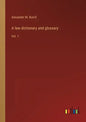 A law dictionary and glossary: Vol. 1 - Paperback