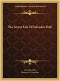 The Secret Life of Salvador Dali - Paperback