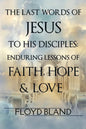 The Last Words of Jesus to His Disciples - Paperback