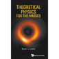 Theoretical Physics for the Masses - Hardcover